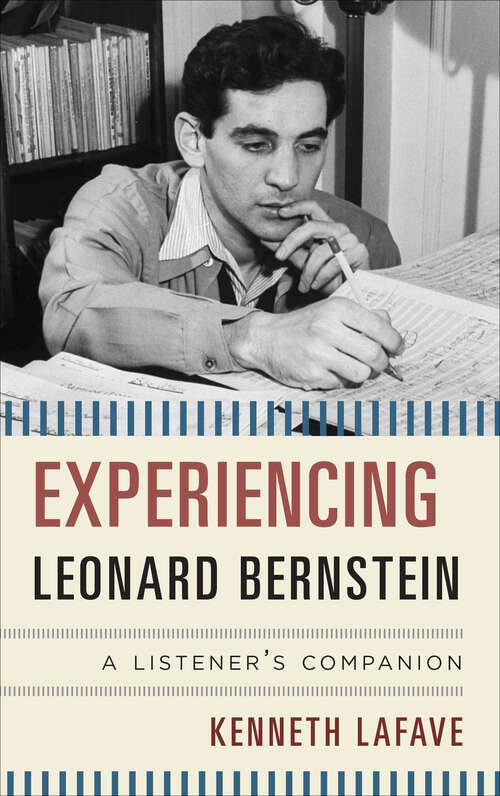 Book cover of Experiencing Leonard Bernstein: A Listener's Companion
