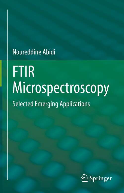Book cover of FTIR Microspectroscopy: Selected Emerging Applications (1st ed. 2021)