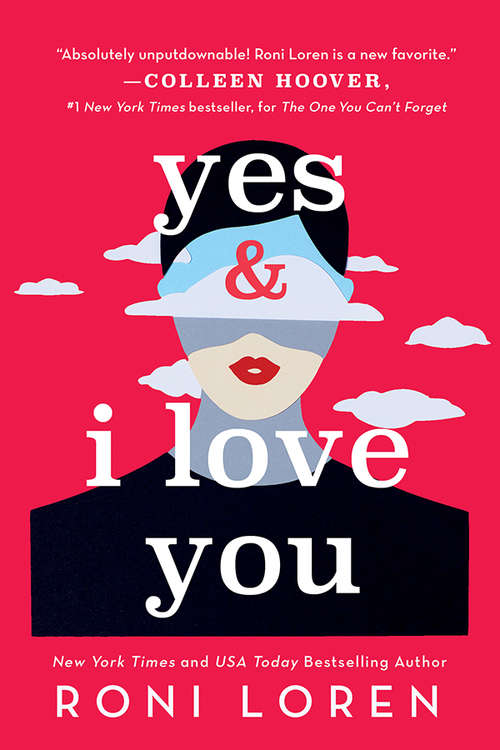 Book cover of Yes & I Love You (Say Everything #1)