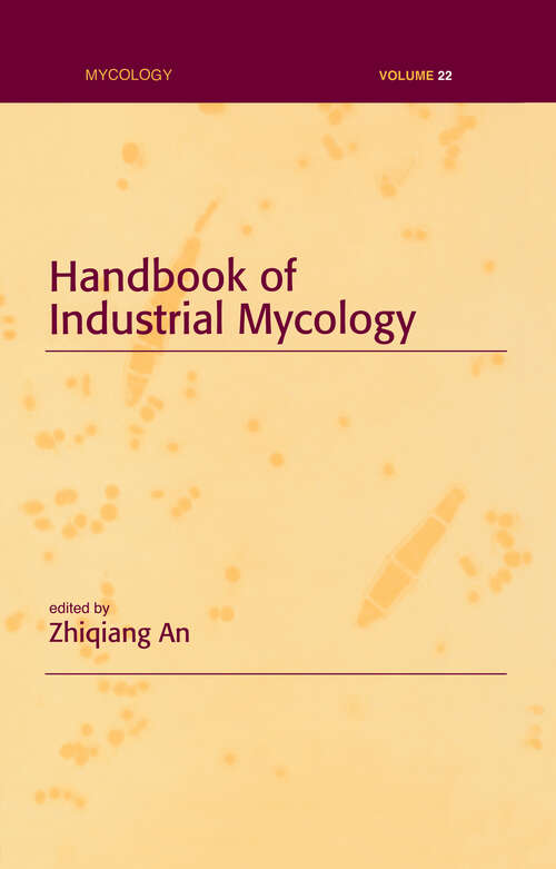 Book cover of Handbook of Industrial Mycology (Mycology Ser.: Vol. 22)