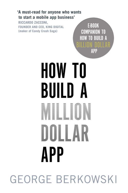 Book cover of How to Build a Billion Dollar App: E-Book Companion To How To Build A Billion Dollar App