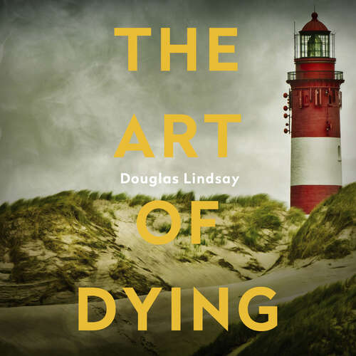 Book cover of The Art of Dying: An eerie Scottish murder mystery (DI Westphall 3) (DI Westphall #3)