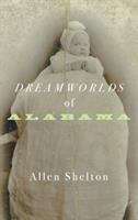 Book cover of Dreamworlds of Alabama