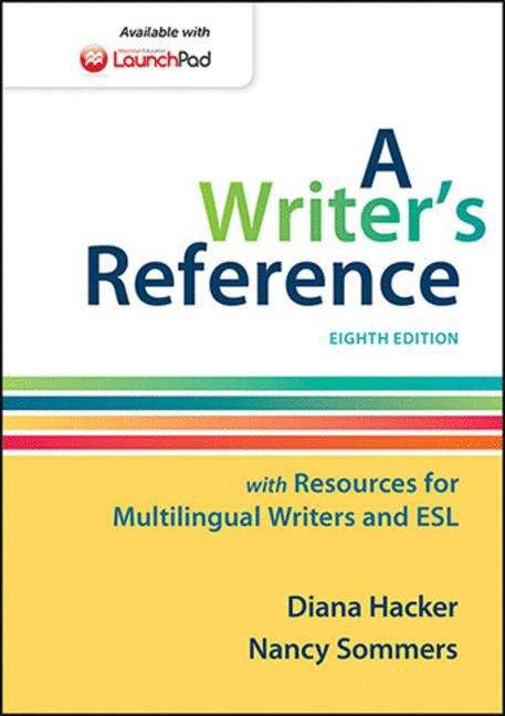 Book cover of A Writer's Reference: with Resources for Multilingual Writers and ESL (Eighth Edition)