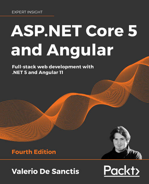 Book cover of ASP.NET Core 5 and Angular: Full-stack web development with .NET 5 and Angular 11, 4th Edition