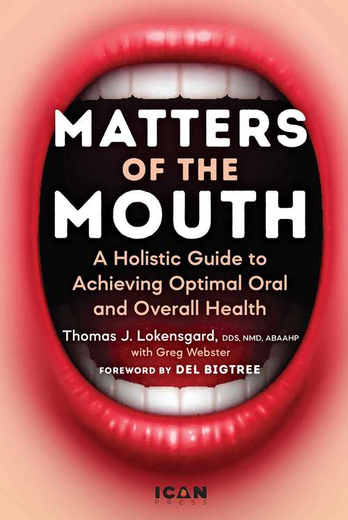 Book cover of Matters of the Mouth: A Holistic Guide to Achieving Optimal Oral and Overall Health