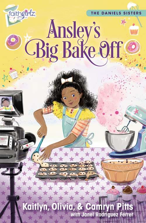Book cover of Ansley's Big Bake Off (Faithgirlz / The Daniels Sisters)