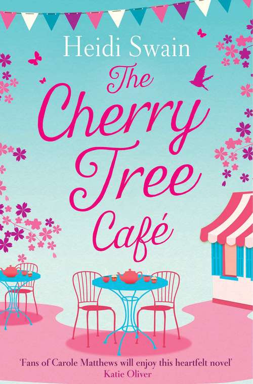 Book cover of The Cherry Tree Cafe: Cupcakes, crafting and love - the perfect summer read for fans of Bake Off (Ebook Original)