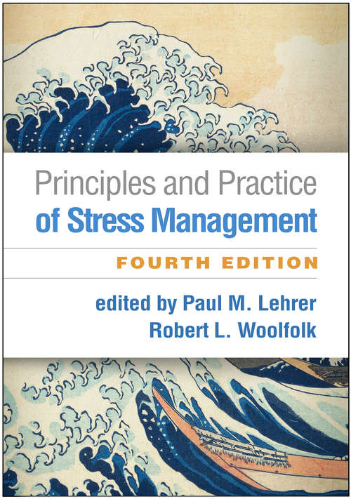 Book cover of Principles and Practice of Stress Management, Fourth Edition (Fourth Edition)