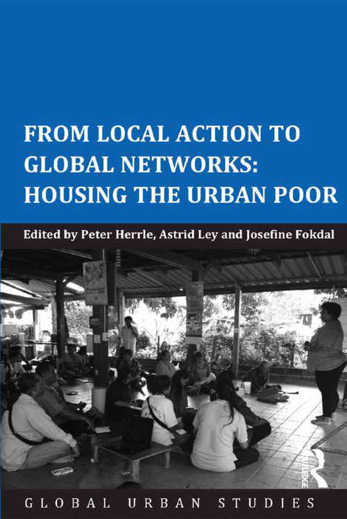 Book cover of From Local Action to Global Networks: Housing The Urban Poor (Global Urban Studies)