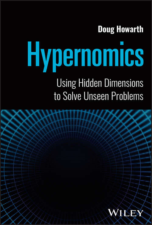 Book cover of Hypernomics: Using Hidden Dimensions to Solve Unseen Problems
