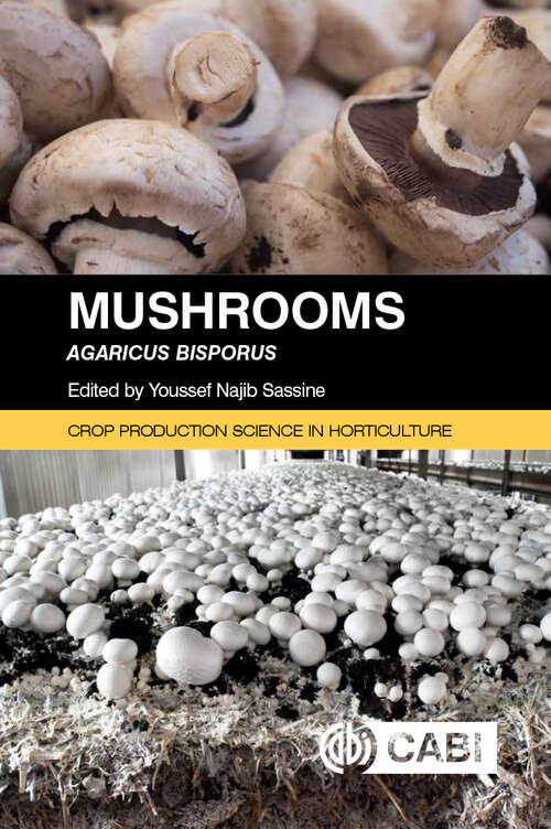 Book cover of Mushrooms: Agaricus bisporus (Crop Production Science in Horticulture)