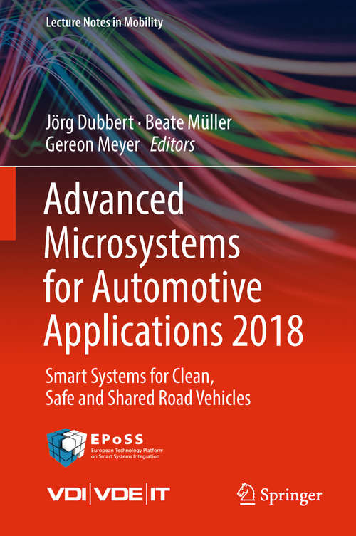 Book cover of Advanced Microsystems for Automotive Applications 2018: Smart Systems for Clean, Safe and Shared Road Vehicles (Lecture Notes in Mobility)