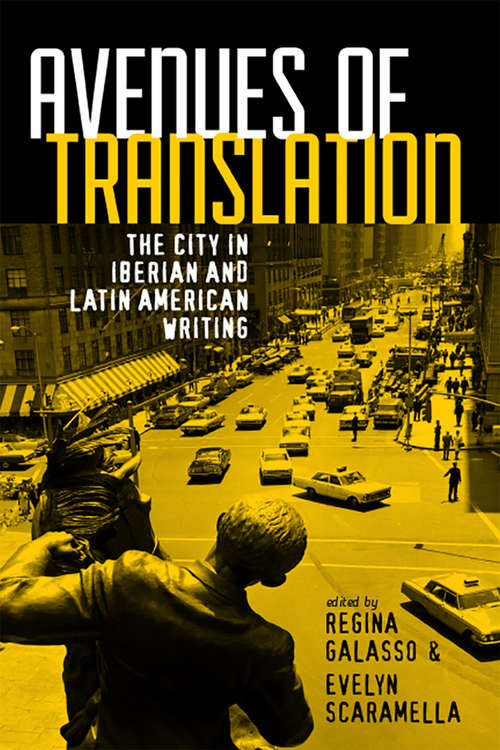 Book cover of Avenues of Translation: The City in Iberian and Latin American Writing