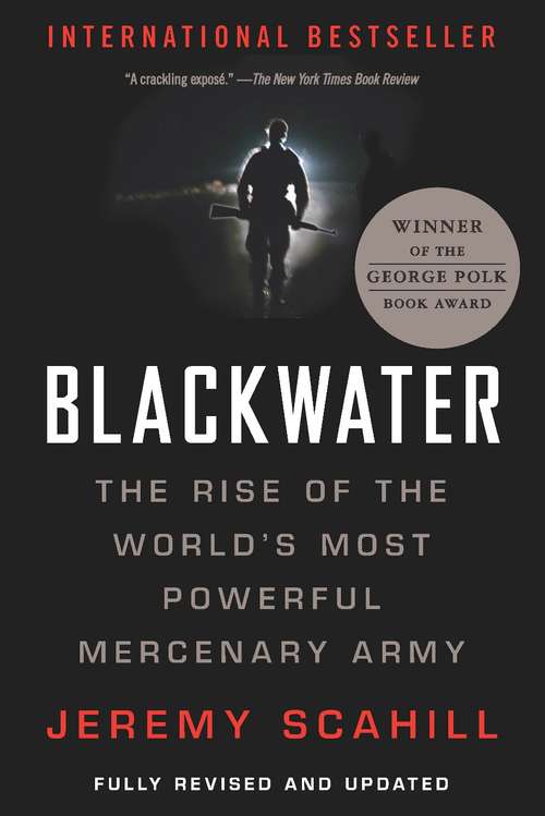 Book cover of Blackwater: The Rise of the World's Most Powerful Mercenary Army