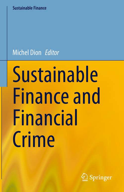 Book cover of Sustainable Finance and Financial Crime (1st ed. 2023) (Sustainable Finance)