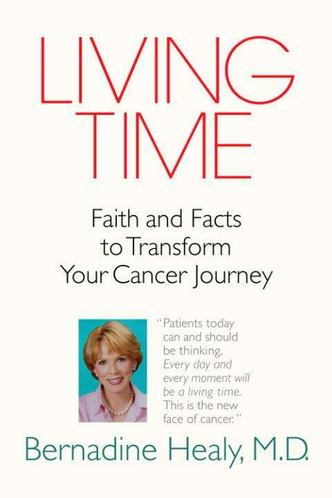 Book cover of Living Time: Faith and Facts to Transform Your Cancer Journey