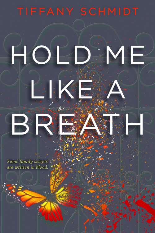 Book cover of Hold Me Like A Breath: Once Upon A Crime Family