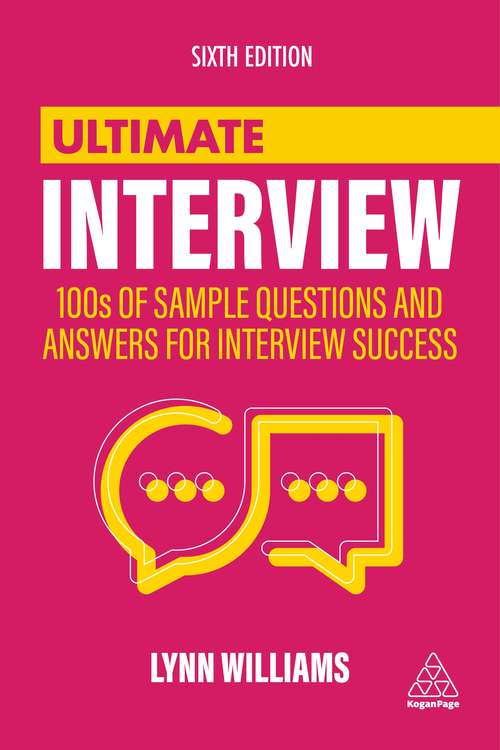 Book cover of Ultimate Interview: 100s of Sample Questions and Answers for Interview Success (6) (Ultimate Series)
