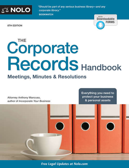 Book cover of Corporate Records Handbook, The: Meetings, Minutes & Resolutions (Eighth Edition)