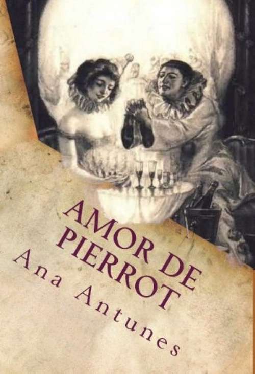 Book cover of Amor De Pierrot: Cuando El Del Más Allá  Está Más Allá