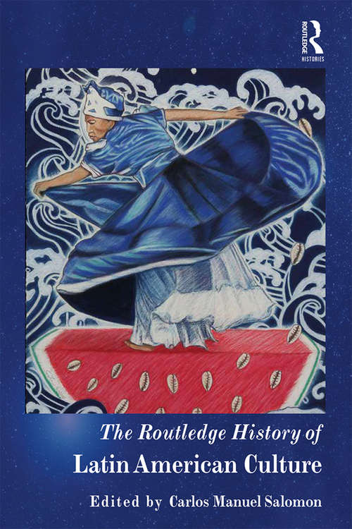 Book cover of The Routledge History of Latin American Culture (Routledge Histories)