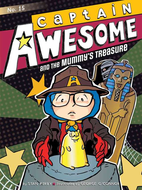 Book cover of Captain Awesome and the Mummy's Treasure (Captain Awesome #15)