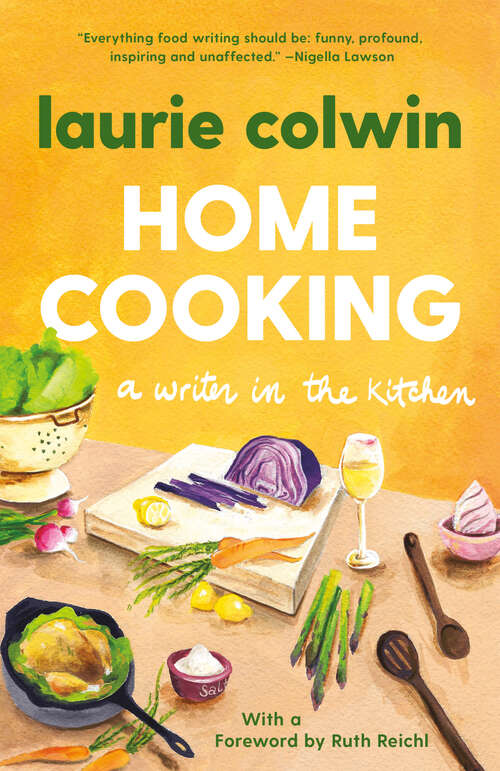 Book cover of Home Cooking: A Writer in the Kitchen (Vintage Contemporaries)