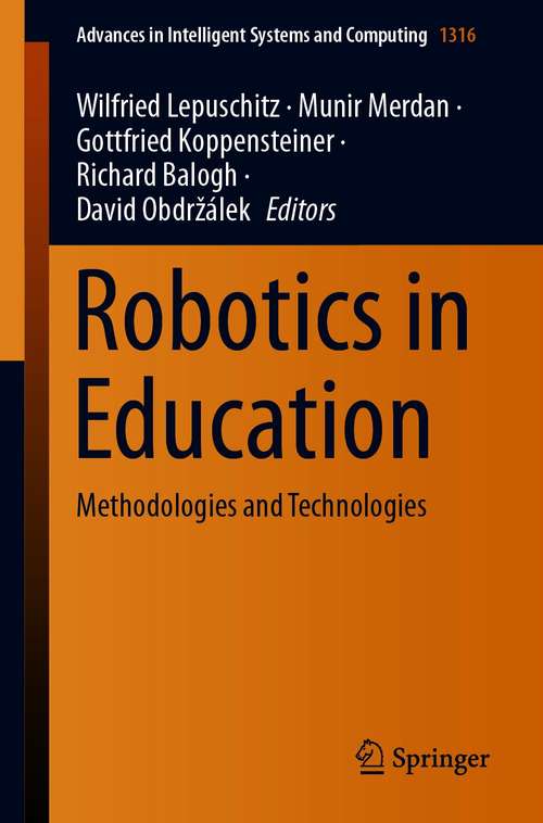 Book cover of Robotics in Education: Methodologies and Technologies (1st ed. 2021) (Advances in Intelligent Systems and Computing #1316)