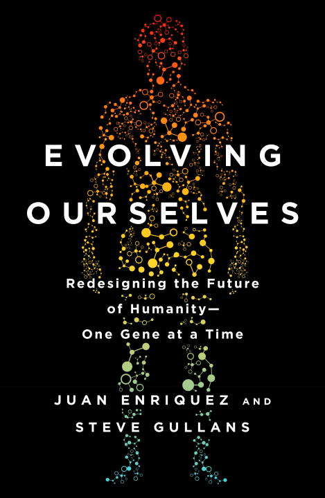 Book cover of Evolving Ourselves: How Unnatural Selection and Nonrandom Mutation are Changing Life on Earth