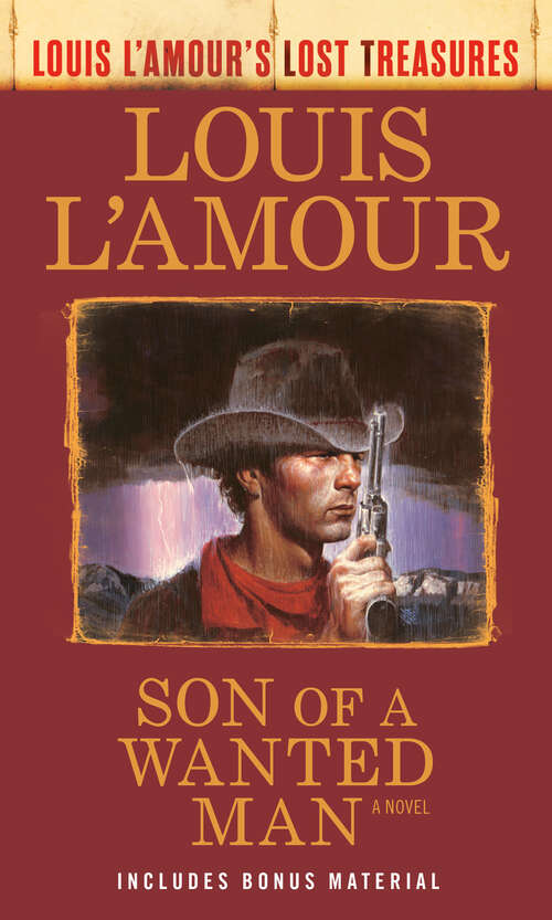 Book cover of Son of a Wanted Man (Louis L'Amour Lost Treasures): A Novel