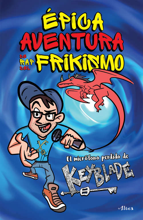 Book cover of Épica aventura de rap del frikismo: El micrófono perdido de Keyblade