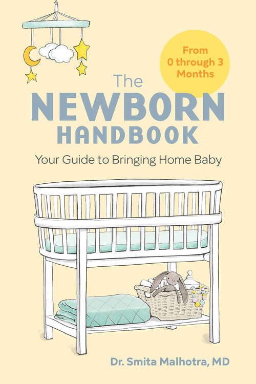 Book cover of The Newborn Handbook: Your Guide to Bringing Home Baby