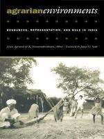 Book cover of Agrarian Environments: Resources, Representations, and Rule in India