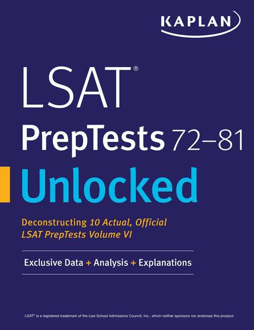 Book cover of LSAT PrepTests 72-81 Unlocked: Exclusive Data + Analysis + Explanations