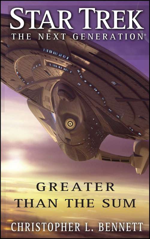 Book cover of Star Trek: The Next Generation: Greater than the Sum (Star Trek: The Next Generation)