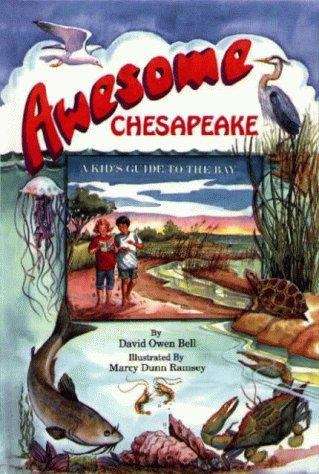 Book cover of Awesome Chesapeake: A Kid's Guide to the Bay