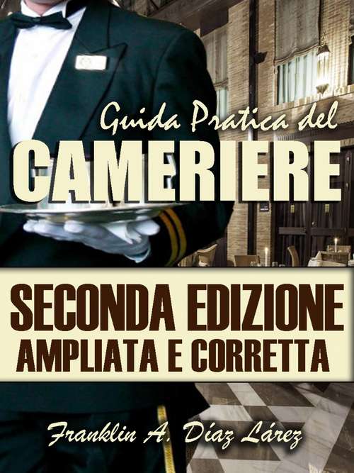 Book cover of Guida Pratica del Cameriere Seconda Edizione Ampliata e Corretta