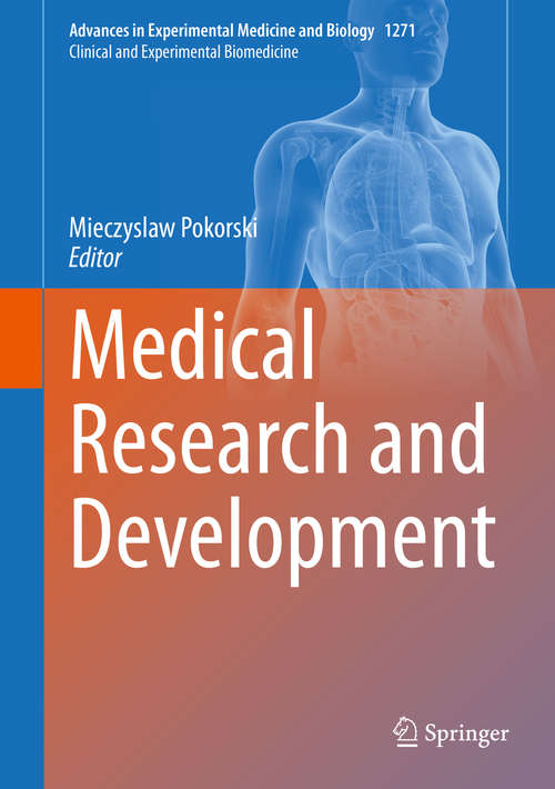 Book cover of Medical Research and Development (1st ed. 2020) (Advances in Experimental Medicine and Biology #1271)