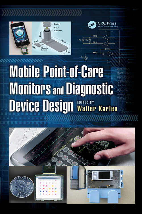 Book cover of Mobile Point-of-Care Monitors and Diagnostic Device Design (Devices, Circuits, and Systems #31)