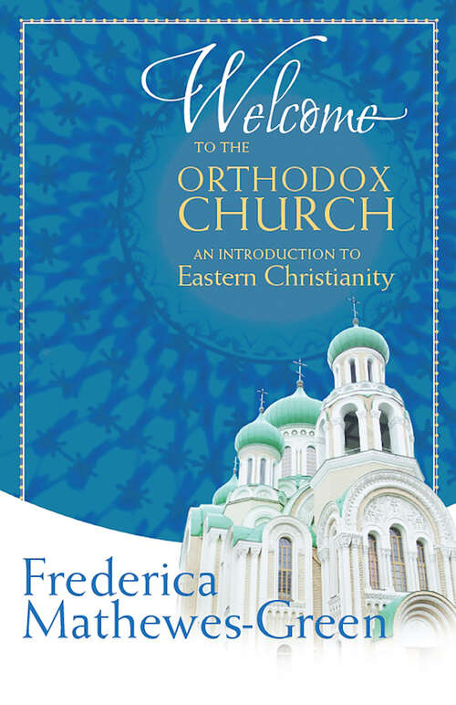 Book cover of Welcome to the Orthodox Church: An Introduction to Eastern Christianity