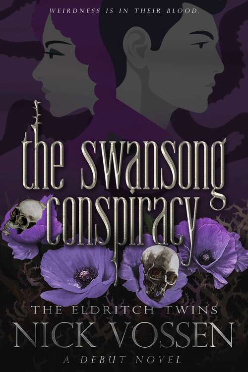 Book cover of The Swansong Conspiracy (The Eldritch Twins #1)