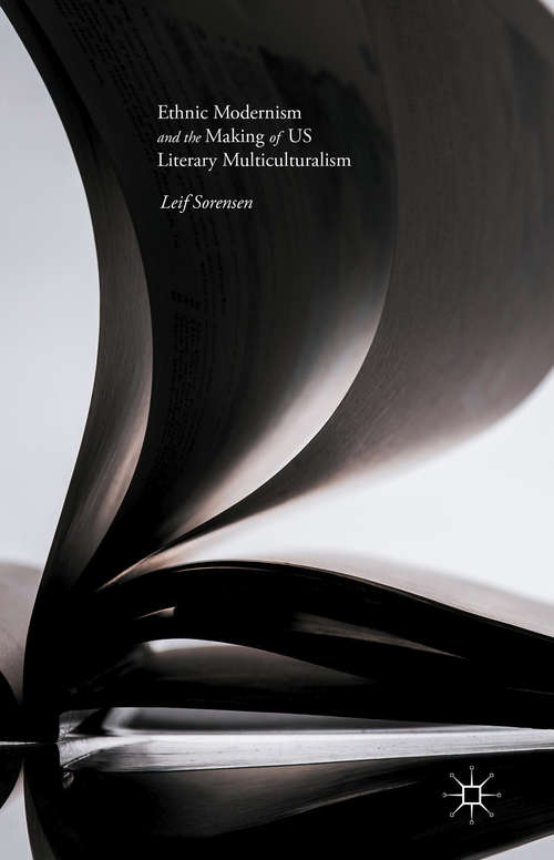 Book cover of Ethnic Modernism and the Making of US Literary Multiculturalism