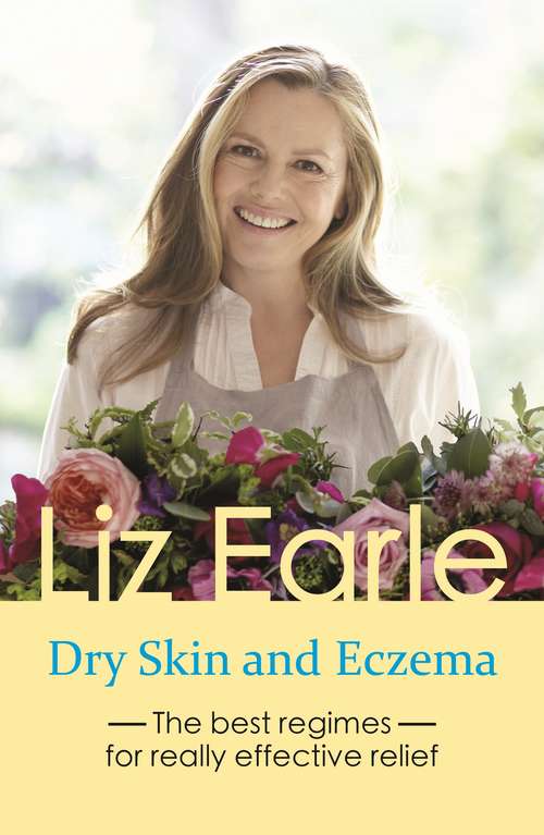 Book cover of Dry Skin and Eczema: The best regimes for really effective relief (Wellbeing Quick Guides)