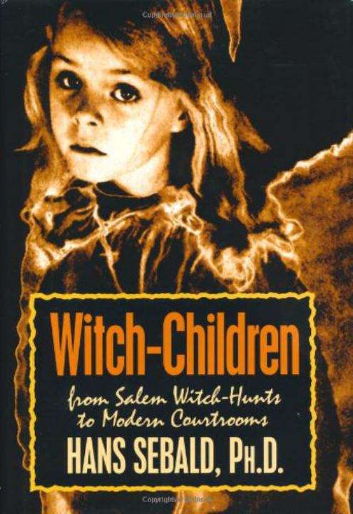 Book cover of Witch-Children: From Salem Witch Hunts to Modern Courtrooms