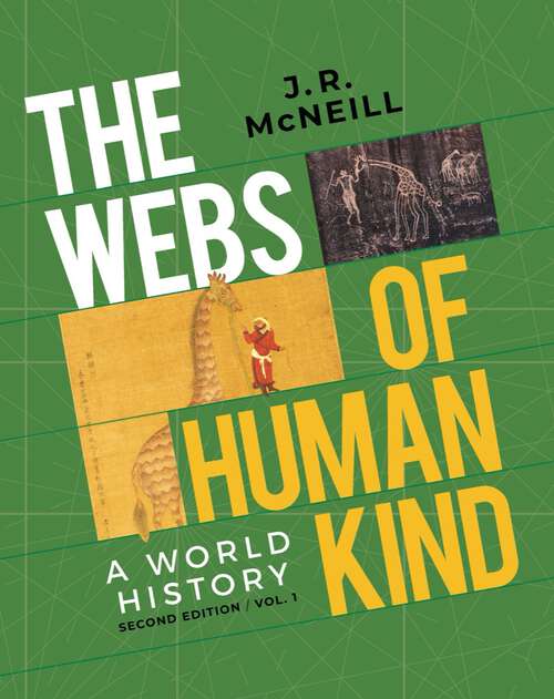 Book cover of The Webs of Humankind (Second Edition)  (Vol. Volume 1): A World History (Second Edition)