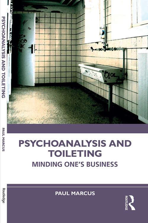 Book cover of Psychoanalysis and Toileting: Minding One’s Business