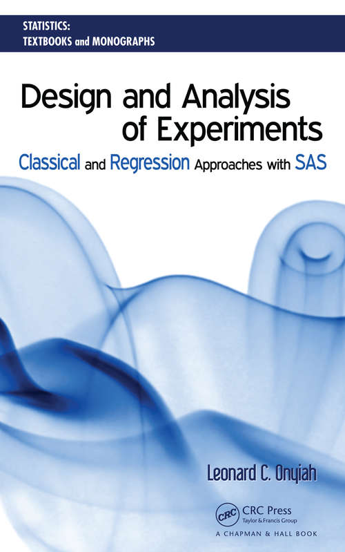 Book cover of Design and Analysis of Experiments: Classical and Regression Approaches with SAS (1)