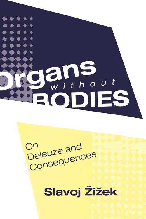 Book cover of Organs without Bodies: Deleuze and Consequences