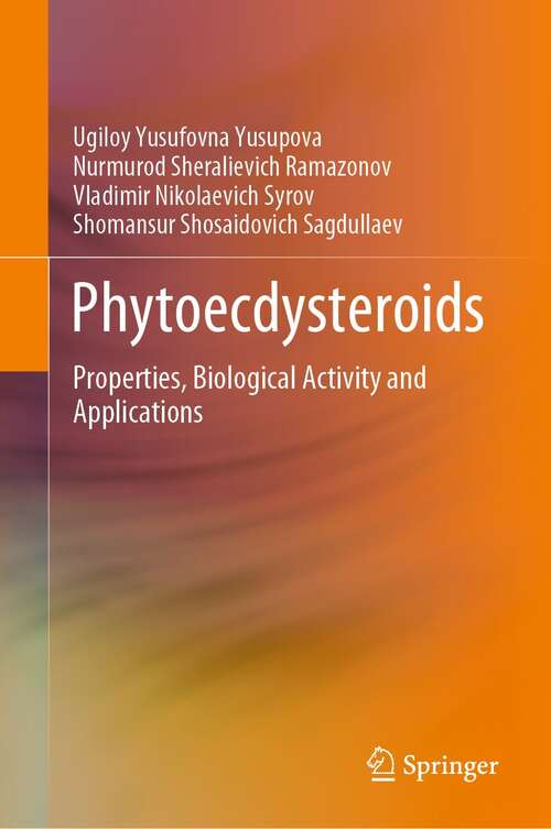 Book cover of Phytoecdysteroids: Properties, Biological Activity and Applications (1st ed. 2022)